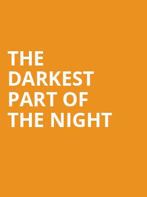 The Darkest Part of the Night at Kiln Theatre